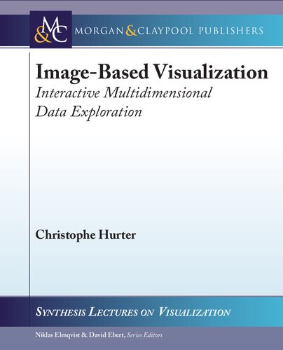 Image-Based Visualization: Interactive Multidimensional Data Exploration (Synthesis Lectures on Visualization)