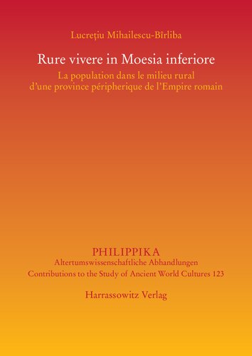 Rure vivere in Moesia inferiore: La population dans le milieu rural d'une province péripherique de l'Empire romain