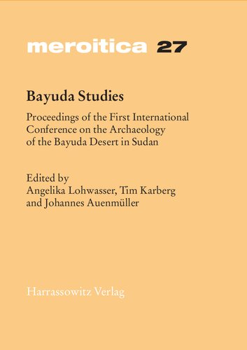 Bayuda Studies: Proceedings of the First International Conference on the Archaeology of the Bayuda Desert in Sudan