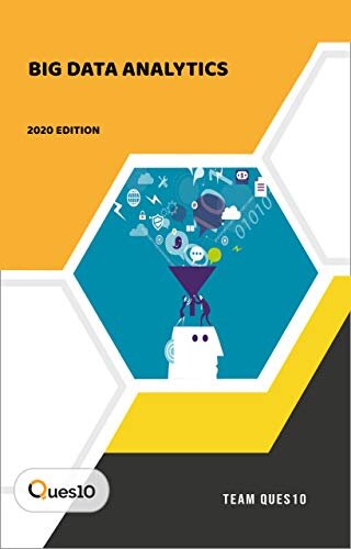 Big Data Analytics: by Ques10