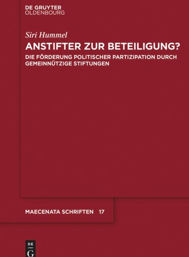 Anstifter zur Beteiligung?: Die Förderung politischer Partizipation durch gemeinnützige Stiftungen