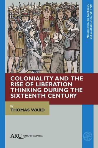 Coloniality and the Rise of Liberation Thinking during the Sixteenth Century