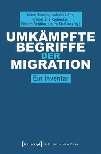 Umkämpfte Begriffe der Migration: Ein Inventar