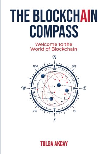 THE BLOCKCHAIN COMPASS: Welcome to the World of Blockchain