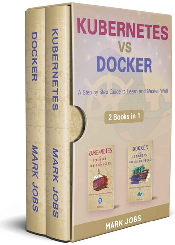 Kubernetes Vs Docker: A Step by Step Guide to Learn and Master Well