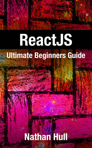 ReactJS: Ultimate Beginners Guide