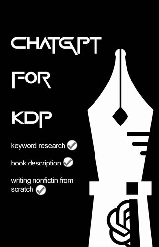 ChatGPT For KDP: A manual from an experienced self-publisher to nonfiction authors for writing the book you were born to write with ChatGPT prompts mastering