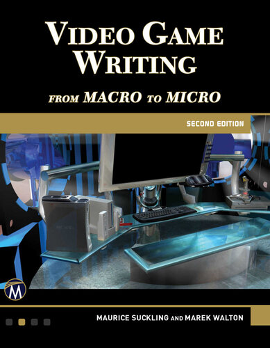 Video Game Writing Second Edition: From Macro to Micro