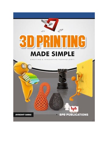 3D Printing Made Simple: Exciting and Innovative Technology