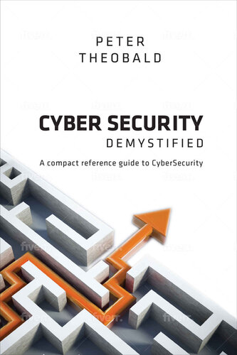CyberSecurity Demystified: A compact reference guide to cybersecurity