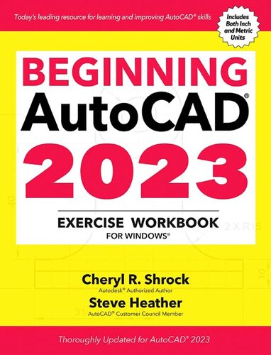 Beginning AutoCAD® 2023 Exercise Workbook: For Windows®