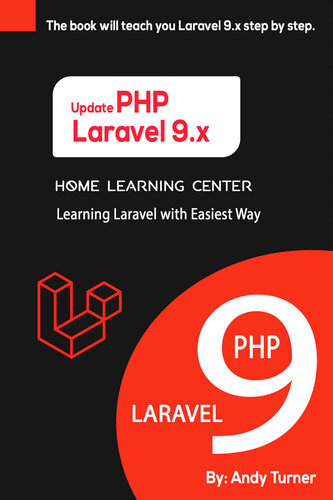 Laravel 9.x | PHP Learning Laravel with Easiest Way: The book will teach you Laravel 9.x step by step.