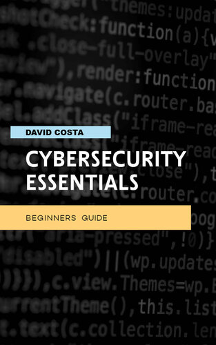 Cybersecurity essentials - Beginners guide: Step-by-step manual with ten methods to protect your privacy online