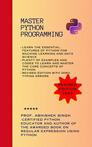Master Python Programming : Learn essential Python for Machine Learning and Data Science (Volume 1)