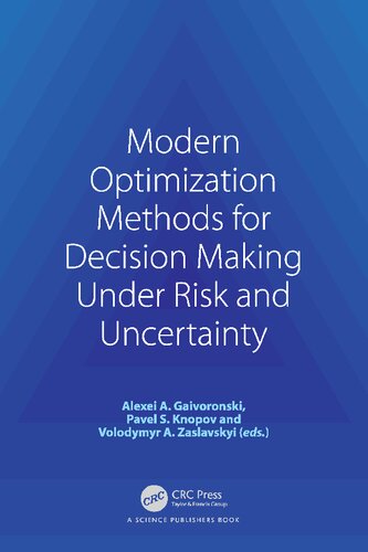 Modern Optimization Methods for Decision Making Under Risk and Uncertainty