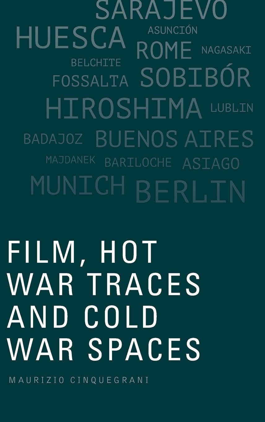 Film, Hot War Traces and Cold War Spaces