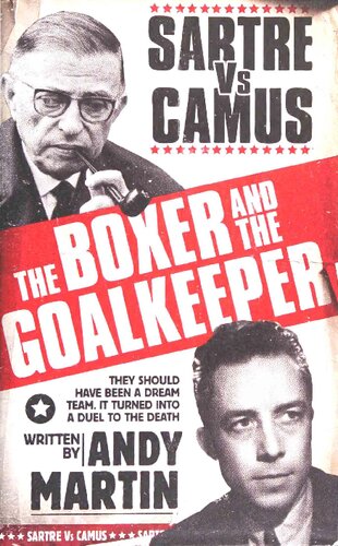 The Boxer and the Goal Keeper: Sartre Vs Camus