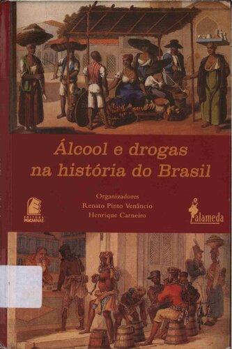 Álcool e drogas na história do Brasil