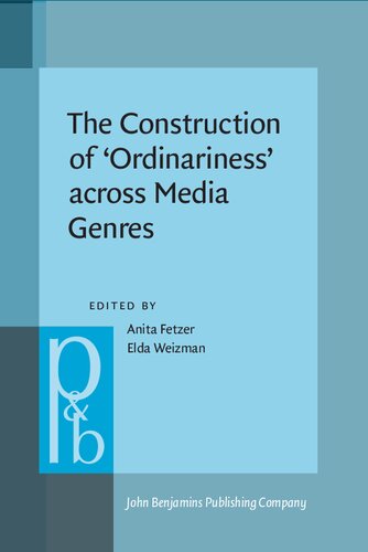 The Construction of 'Ordinariness' across Media Genres