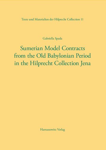 Sumerian Model Contracts from the Old Babylonian Period in the Hilprecht Collection Jena