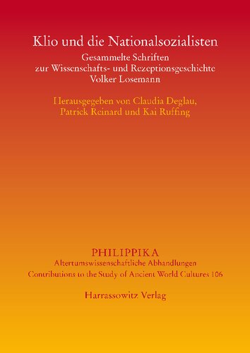 Klio und die Nationalsozialisten: Gesammelte Schriften zur Wissenschafts- und Rezeptionsgeschichte Volker Losemann