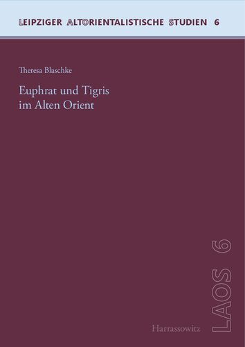 Euphrat und Tigris im Alten Orient