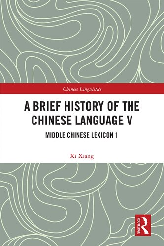 A Brief History of the Chinese Language V: Middle Chinese Lexicon 1