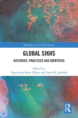 Global Sikhs: Histories, Practices and Identities