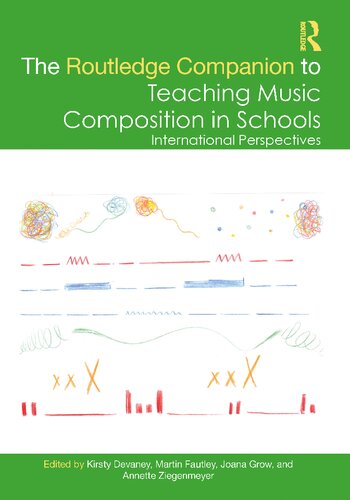 The Routledge Companion to Teaching Music Composition in Schools: International Perspectives