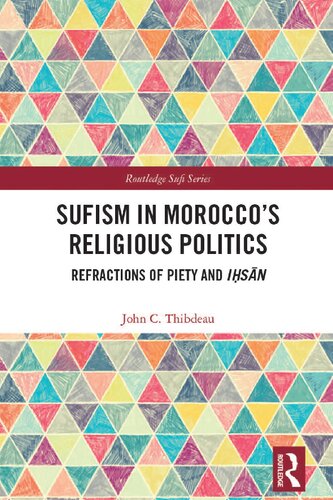 Sufism in Morocco's Religious Politics: Refractions of Piety and Iḥsān