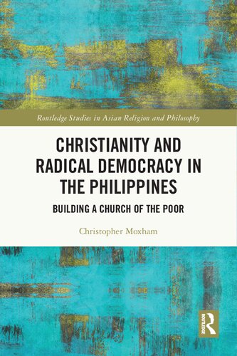 Christianity and Radical Democracy in the Philippines: Building a Church of the Poor