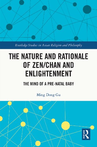 The Nature and Rationale of Zen/Chan and Enlightenment: The Mind of a Pre-Natal Baby
