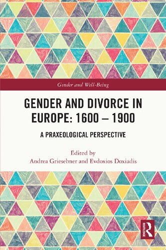 Gender and Divorce in Europe: 1600 – 1900: A Praxeological Perspective