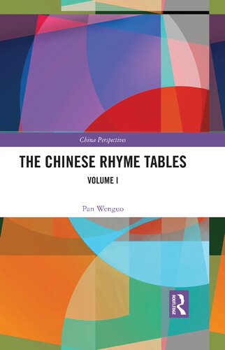 The Chinese Rhyme Tables: Volume I