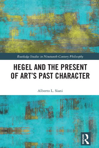 Hegel and the Present of Art’s Past Character