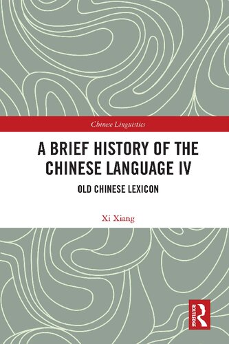 A Brief History of the Chinese Language IV: Old Chinese Lexicon