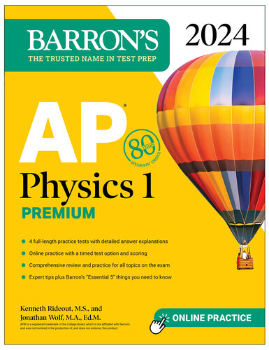AP Physics 1 Premium, 2024: 4 Practice Tests + Comprehensive Review + Online Practice