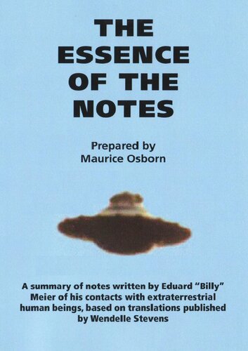 The Essence of the Notes; A summary of the Stevens Billy Meier contact notes