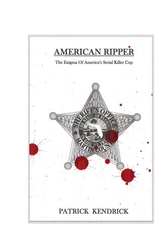 American Ripper: The Enigma Of America's Serial Killer Cop