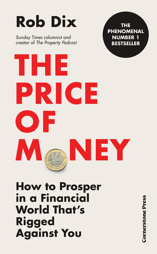 The Price of Money: How to Prosper in a Financial World That’s Rigged Against You