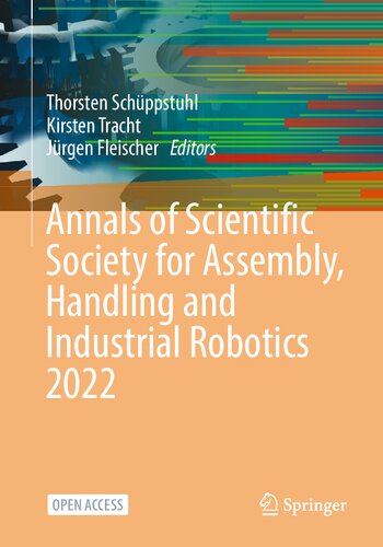 Annals of Scientific Society for Assembly, Handling and Industrial Robotics 2022