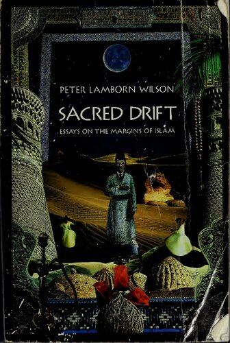 Sacred Drift: Essays on the margins of Islam