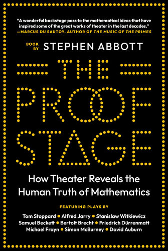 The Proof Stage: How Theater Reveals the Human Truth of Mathematics