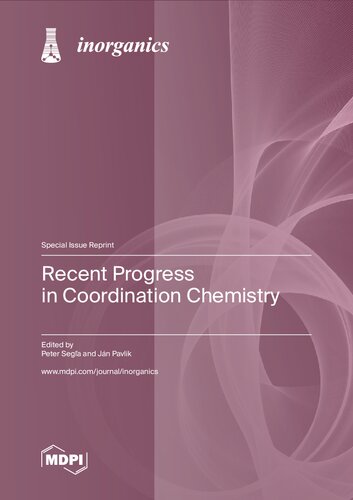 Recent Progress in Coordination Chemistry