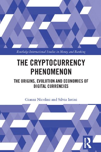 The Cryptocurrency Phenomenon: The Origins, Evolution and Economics of Digital Currencies
