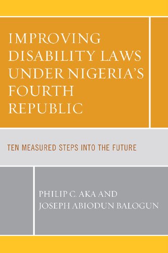 Improving Disability Laws under Nigeria's Fourth Republic: Ten Measured Steps into the Future