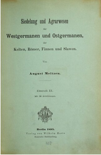 Siedelung und Agrarwesen der Westgermanen und Ostgermanen, Kelten, Römer, Finnen und Slawen