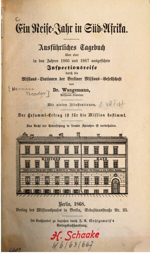 Ein Reise-Jahr in Süd-Afrika : Ausführliches Tagebuch über eine in den Jahren 1866 und 1867 ausgeführte Inspectionsreise durch die Missions-Stationen der Berliner Missions-Gesellschaft