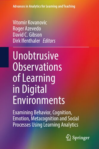 Unobtrusive Observations of Learning in Digital Environments: Examining Behavior, Cognition, Emotion, Metacognition and Social Processes Using Learning Analytics
