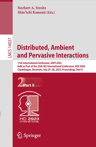 Distributed, Ambient and Pervasive Interactions: 11th International Conference, DAPI 2023 Held as Part of the 25th HCI International Conference, HCII 2023 Copenhagen, Denmark, July 23–28, 2023 Proceedings, Part II